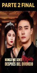 NUNCA ME SENTI MEJOR DESPUES DEL DIVORCIO PARTE 2
