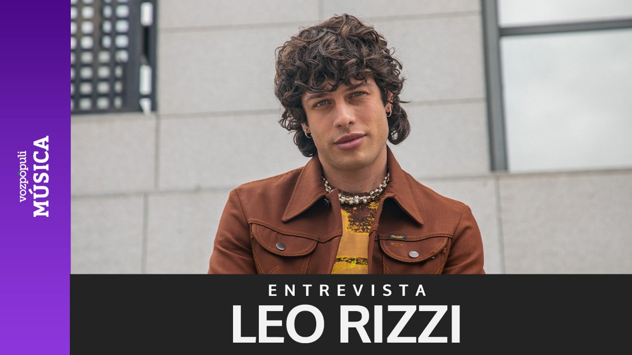 Entrevista completa con Leo Rizzi tras estrenar su primer disco, Pájaro ...
