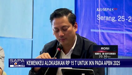 Kemenkeu Alokasikan Rp 15 T untuk IKN pada APBN 2025