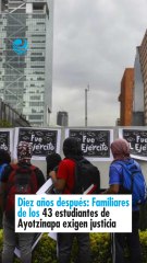 Diez años después Familiares de los 43 estudiantes de Ayotzinapa exigen justicia