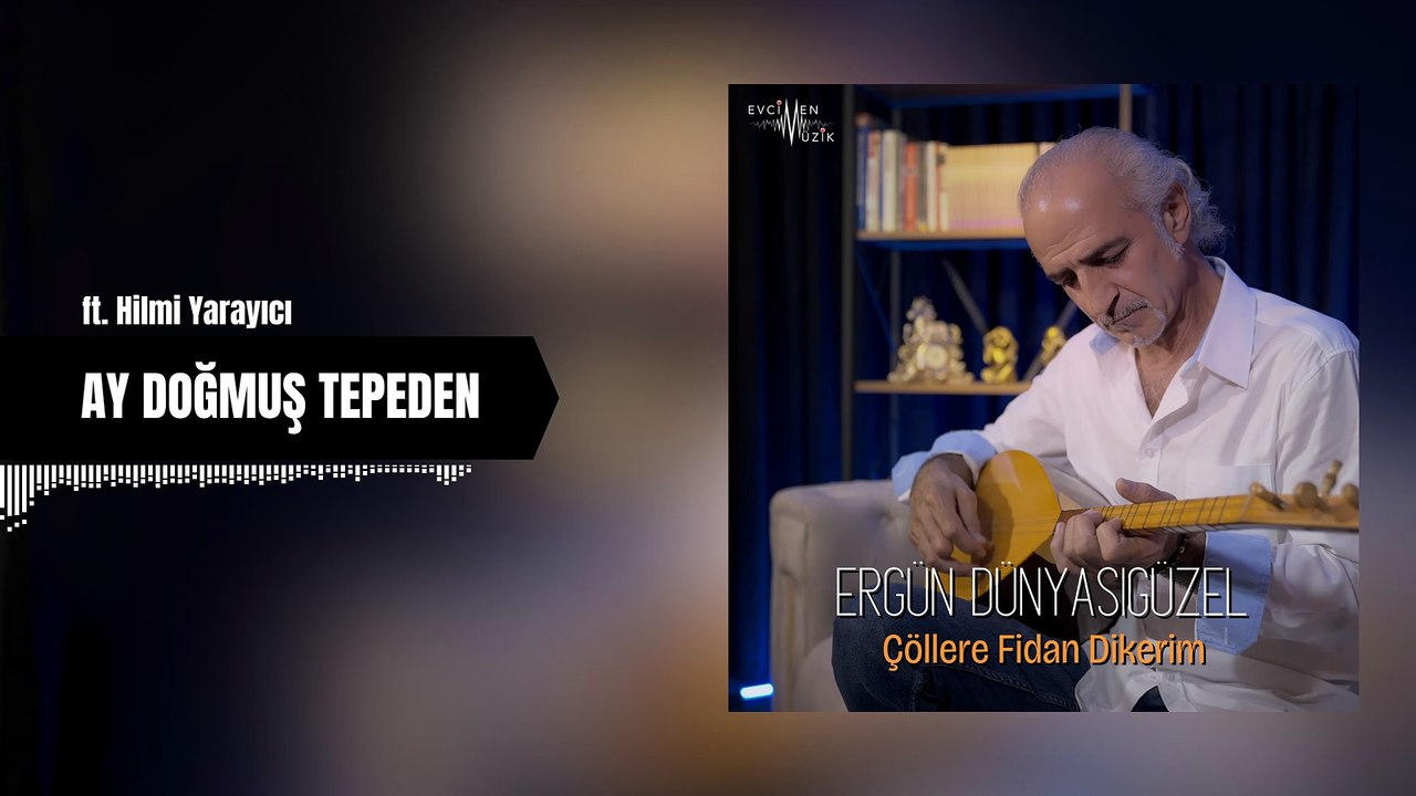 Ergün Dünyası Güzel - Ay Doğmuş Tepeden ft  Hilmi Yarayıcı (Official Audio)