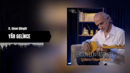 Ergün Dünyası Güzel - Yar Gelince ft. Sinan Güngör (Official Audio)