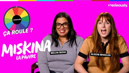 MISKINA, LA PAUVRE SAISON 2 : Melha Bedia et Alison Wheeler tournent la roue