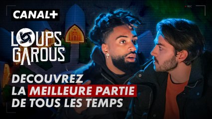 Loups Garous, ça s'annonce être une partie d'exception - CANAL+