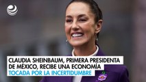 Claudia Sheinbaum, primera presidenta de México, recibe una economía tocada por la incertidumbre