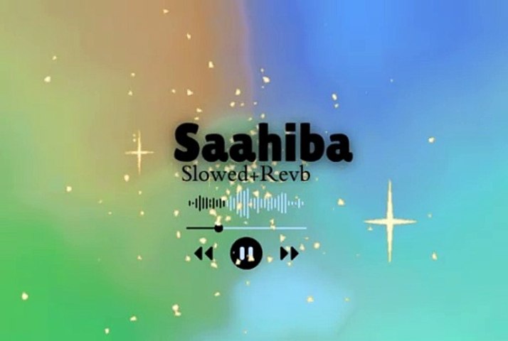 Saahiba _ Slowed+Revb _ DJ Remix _ Darshan Raval _ Lijo George _ Dard _  Naushad Khan _ 2024