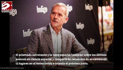 Astronauta Chris Hadfield presentará imágenes espaciales nunca antes vistas en una gira por el Reino Unido e Irlanda