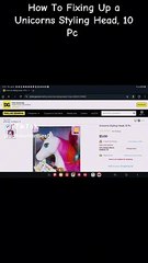 How To Fixing Up a Unicorns Styling Head, 10 Pc