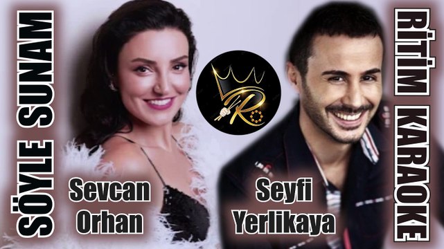 Söyle Sunam - Sevcan Orhan & Seyfi Yerlikaya ✩ Ritim Karaoke Nihavend Minör 4/4 Nurettin Rençber