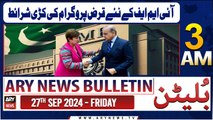 ARY News 3 AM Bulletin | 26th Sep 2024 | IMF's new loan program tough conditions