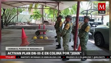 Sedena implementa Plan DN-III-E en Colima por el paso del huracán 'John'