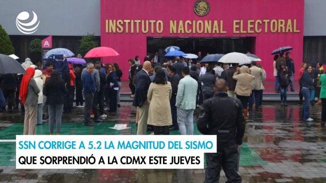 SSN corrige a 5.2 la magnitud del sismo que sorprendió a la CDMX este jueves