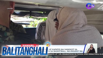 PBA player John Amores at kapatid na sangkot sa pamamaril sa nakaalitan sa basketball, na-inquest na | Balitanghali