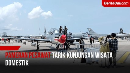 Pameran Pesawat Tarik Kunjungan Wisata Domestik