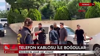 Tekirdağ'da yasak aşk cinayeti