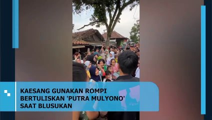 KAESANG GUNAKAN ROMPI BERTULISKAN 'PUTRA MULYONO' SAAT BLUSUKAN