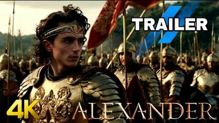 Alexander (2025) - First  4k Trailer _ Timothee Chalamet