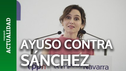 Ayuso, contra Sánchez: "Gobierna por odio a lo ajeno"