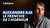 Alexandre Aja raconte comment il a été repéré par Wes Craven