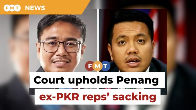 Court affirms sacking of 2 ex-PKR reps by Penang state assembly