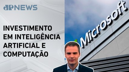 Microsoft investirá R$ 14,7 bilhões no Brasil; Bruno Meyer comenta