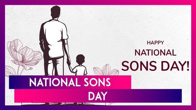 National Sons Day 2024 Wishes, Greetings, Quotes And Messages To Share With Your Son And Celebrate
