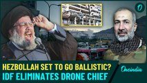 VIDEO| Hezbollah Loses Cool Against Israel!, Key Drone Commander Killed in IDF Strike| Watch