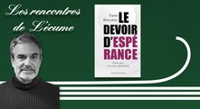 Les rencontres de L'écume | Le Devoir d'Espérance, de Yann Boissière (éd. Desclée de Brouwer)