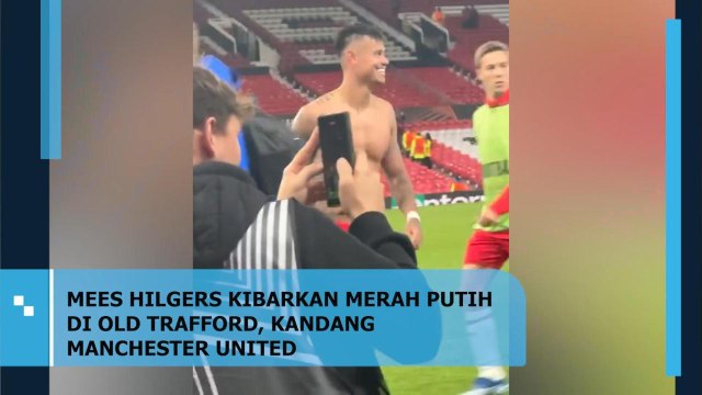 Mees Hilgers Kibarkan Merah Putih di Old Trafford