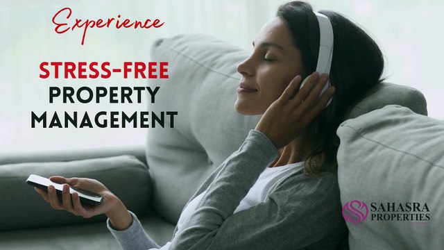 Experience Stress-Free Property Management with Sahasra Properties | Start Your Journey Today!