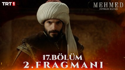 Mehmed Fetihler Sultanı 17. Bölüm 2. Fragmanı