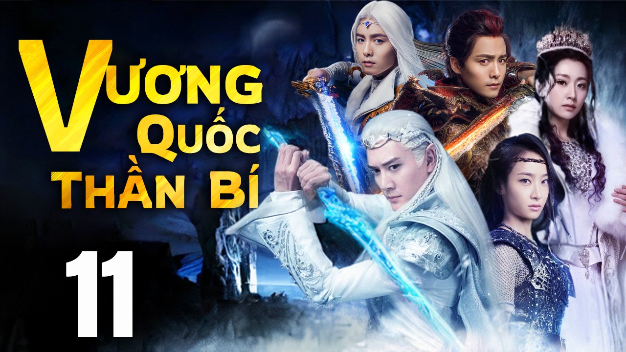 VƯƠNG QUỐC THẦN BÍ - Tập 11 (Lồng Tiếng) | Phim Bộ Cổ Trang Trung Quốc Hay Nhất