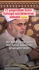 17 yaşındaki kızın fuhuş tuzağına düşme sebebini imam anlattı