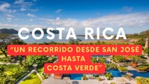 Costa Rica, un recorrido desde San José hasta Costa Verde
