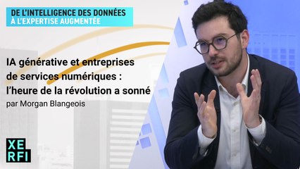 IA générative et entreprises de services numériques : l’heure de la révolution a sonné [Morgan Blangeois]
