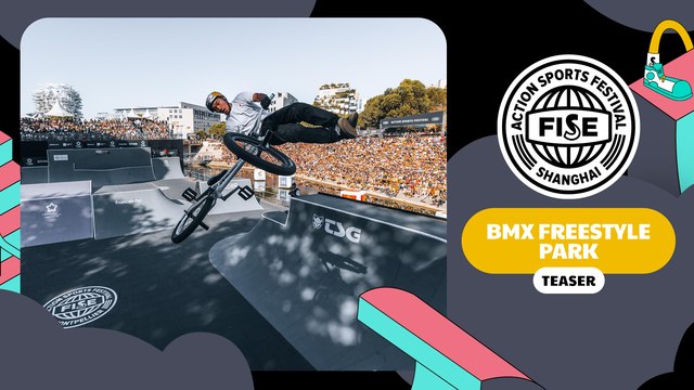 FISE WORLD SERIES TEASER BMX PARK SHANGHAI 2024