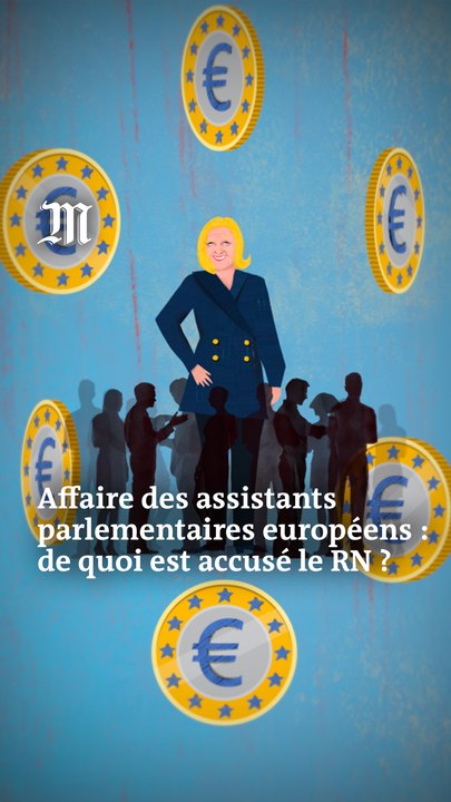 Qu’est-ce que l’affaire des assistants parlementaires du RN ? Comprendre en trois minutes