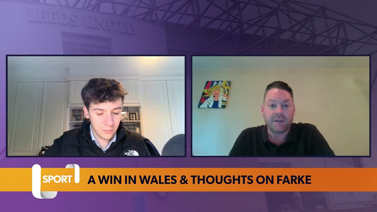 Leeds United: A win in Wales & thoughts on Farke