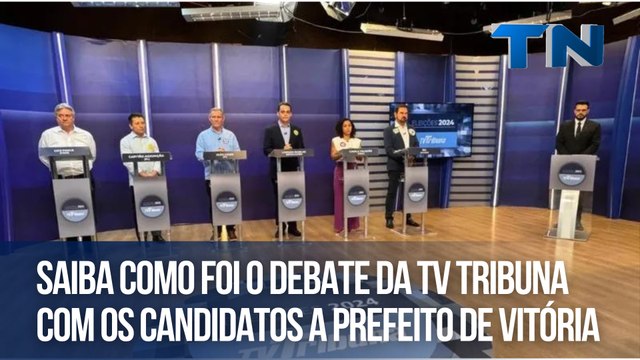 Saiba como foi o debate da TV Tribuna com os candidatos a prefeito de Vitória