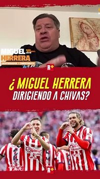 'Piojo' Herrera no descarta dirigir a Chivas, Cruz Azul o Pumas