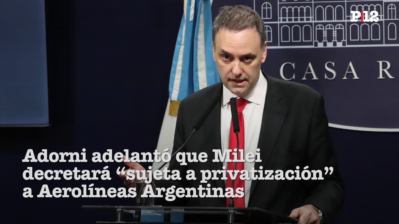 Adorni adelantó que Milei decretará "sujeta a privatización" a Aerolíneas Argentinas