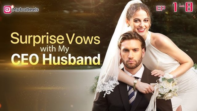 Surprise Vows With My CEO Husband (2024) - Full Movie