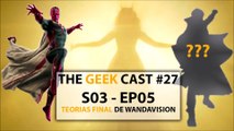 The Geek Cast #27 Teorias sobre o final de WandaVision, teorize com a gente #TGCast