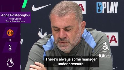 Postecoglou lauds 'under pressure' Ten Hag ahead of Old Trafford clash