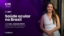 A saúde ocular no Brasil: Entrevista com Dra. Joseanne Porto | Conexão Mercado Ep. 07 - 4ª Temporada