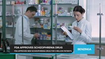 FDA Approves First Novel Schizophrenia Drug in 70 Years, Impacting Up to 3 Million Patients in the US