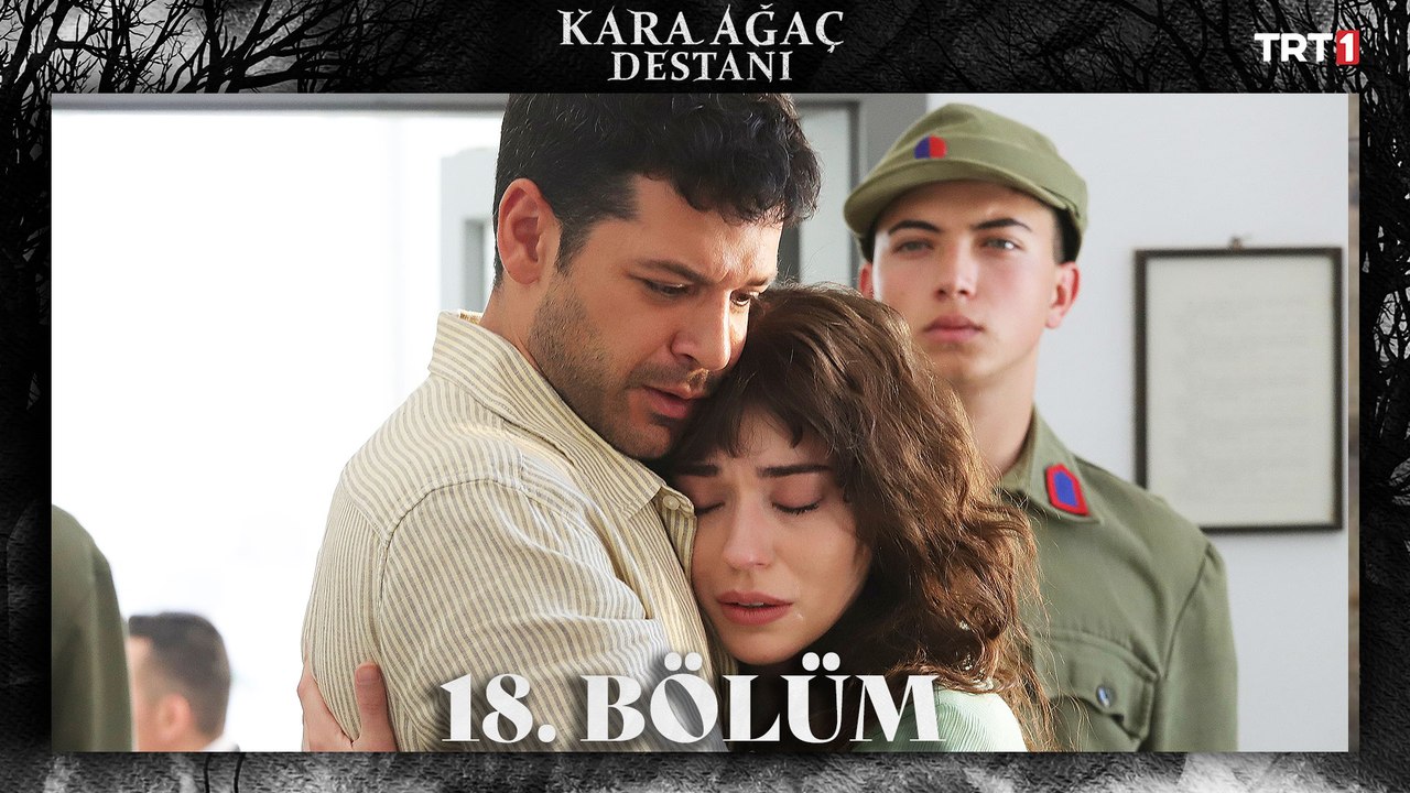 Kara Ağaç Destanı 18. Bölüm