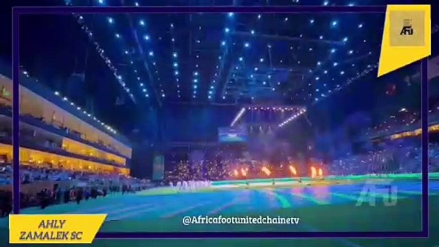 #SupercoupeCAF #AfricaFootUnited : #Alahly #ZamalekSC ⚪ : La cérémonie d'ouverture ⚽