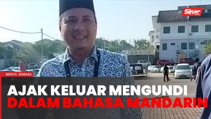 Syed Hussein ajak keluar mengundi dalam bahasa Mandarin