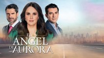 El Ángel de Aurora Cap 45 Completo - El Ángel de Aurora Ep 45 Completo